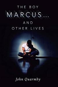 Boy Marcus... and Other Lives