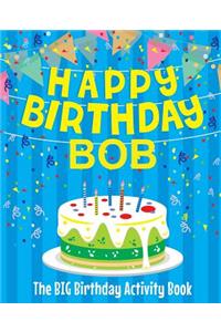 Happy Birthday Bob - The Big Birthday Activity Book