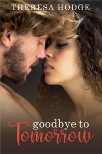Goodbye To Tomorrow