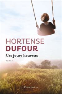 Ces jours heureux