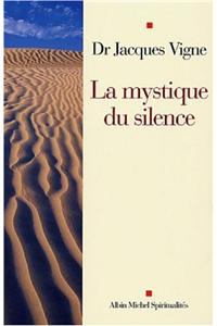 Mystique Du Silence (La)