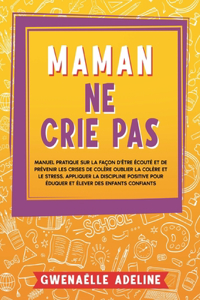 Maman ne crie pas