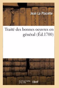 Traité Des Bonnes Oeuvres En Général