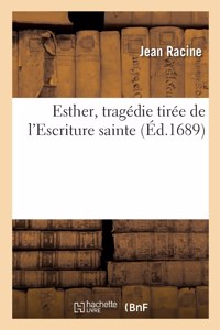 Esther, tragédie tirée de l'Escriture sainte