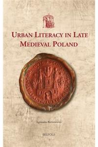 Urban Literacy in Late Medieval Poland