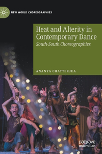 Heat and Alterity in Contemporary Dance