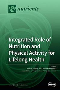 Integrated Role of Nutrition and Physical Activity for Lifelong Health
