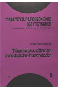 Moeglichkeiten und Grenzen archaeologischer Interpretation