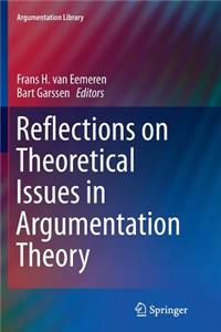 Reflections on Theoretical Issues in Argumentation Theory