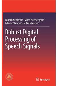 Robust Digital Processing of Speech Signals