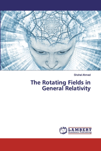 Rotating Fields in General Relativity