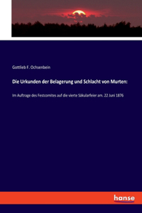 Urkunden der Belagerung und Schlacht von Murten