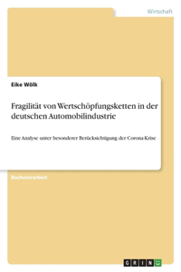 Fragilität von Wertschöpfungsketten in der deutschen Automobilindustrie