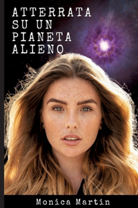 Atterrata su un Pianeta Alieno - Romanzo Scifi