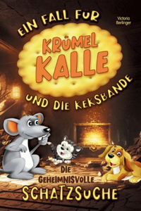 geheimnisvolle Schatzsuche - Ein Fall für Krümel Kalle und die Keksbande