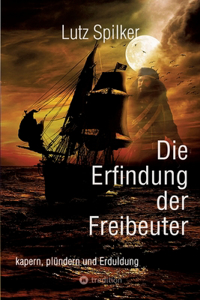 Erfindung der Freibeuter