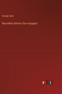 Nouvelles lettres d'un voyageur