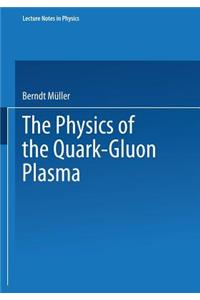 Physics of the Quark-Gluon Plasma