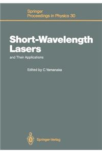 Short Wavelength Lasers and Their Applications