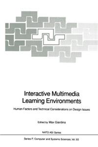 Interactive Multimedia Learning Environments: Human Factors and Technical Considerations on Design Issues