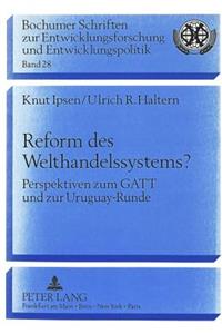 Reform Des Welthandelssystems?