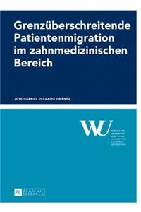 Grenzueberschreitende Patientenmigration Im Zahnmedizinischen Bereich