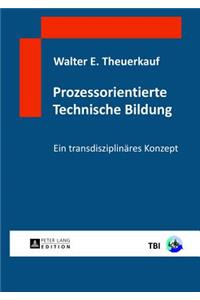 Prozessorientierte Technische Bildung
