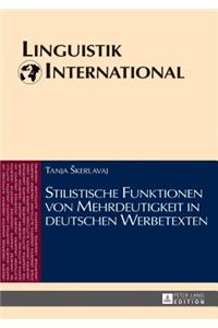Stilistische Funktionen Von Mehrdeutigkeit in Deutschen Werbetexten