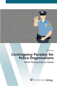 Contingency Paradox for Police Organizations