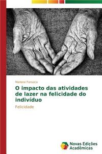 O impacto das atividades de lazer na felicidade do indivíduo