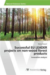 Successful EU LEADER projects on non-wood forest products