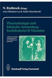 Pharmakologie Und Klinische Anwendung Hochdosierter B-Vitamine