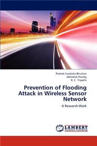 Prevention of Flooding Attack in Wireless Sensor Network