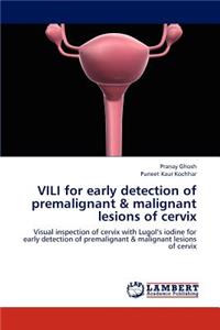 VILI for Early Detection of Premalignant & Malignant Lesions of Cervix