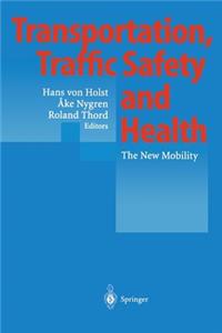 Transportation, Traffic Safety and Health