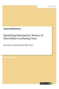 Identifying Participation Motives of Peer-to-Peer Carsharing Users