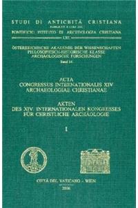 Akten Des 14. Internationalen Kongresses Fur Christliche Archaologie