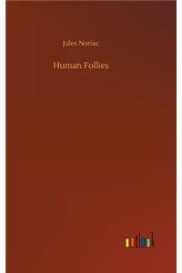 Human Follies