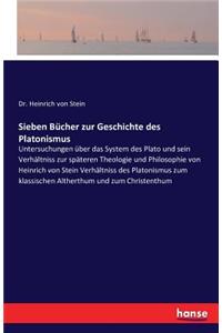 Sieben Bücher zur Geschichte des Platonismus