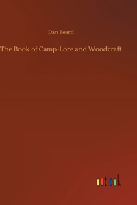 Book of Camp-Lore and Woodcraft