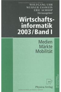 Wirtschaftsinformatik 2003 / Band I