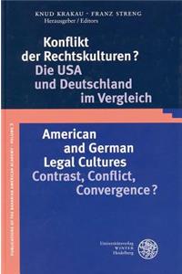 Konflikt Der Rechtskulturen?/American and German Legal Cultures