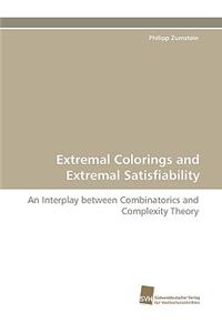 Extremal Colorings and Extremal Satisfiability