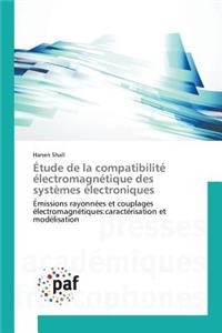Étude de la Compatibilité Électromagnétique Des Systèmes Électroniques