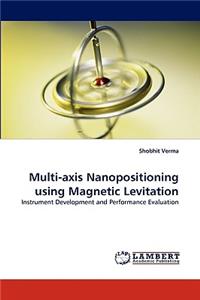 Multi-axis Nanopositioning using Magnetic Levitation