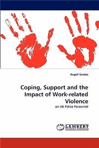 Coping, Support and the Impact of Work-Related Violence