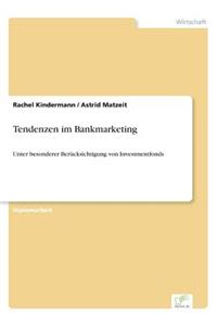 Tendenzen im Bankmarketing