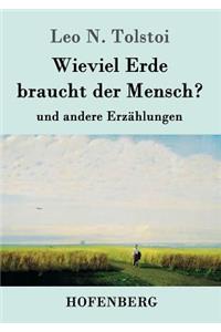 Wieviel Erde braucht der Mensch?