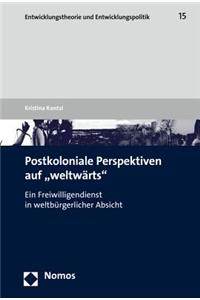 Postkoloniale Perspektiven Auf 'Weltwarts'
