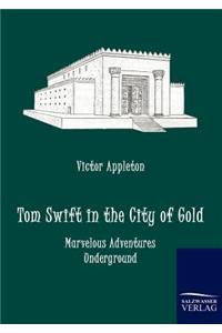 Tom Swift in the City of Gold